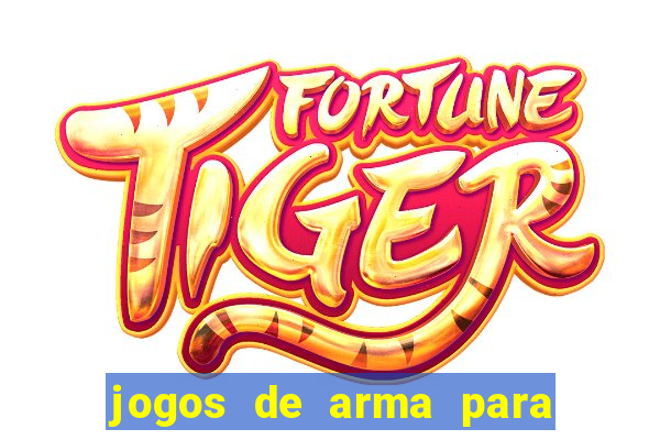 jogos de arma para pc fraco